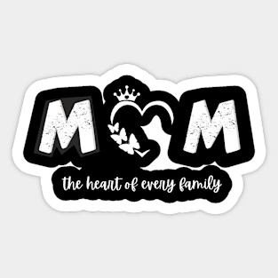 mom the heart of every family t-shirt Sticker